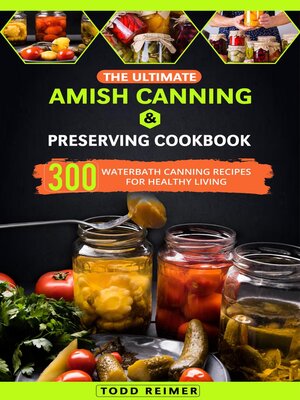 cover image of The Ultimate Amish Canning & Preserving Cookbook